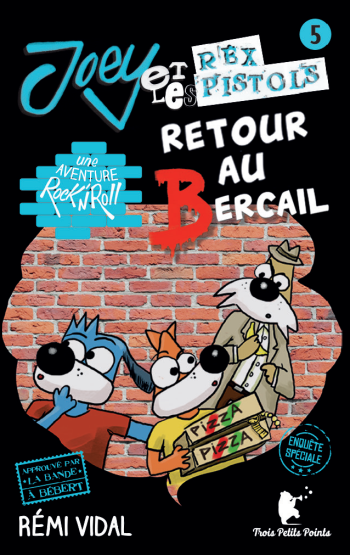 Joey et les Rex Pistols - Retour au bercail